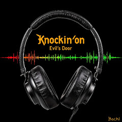 Knockin`on Evil`s Door (Doomstep Version)