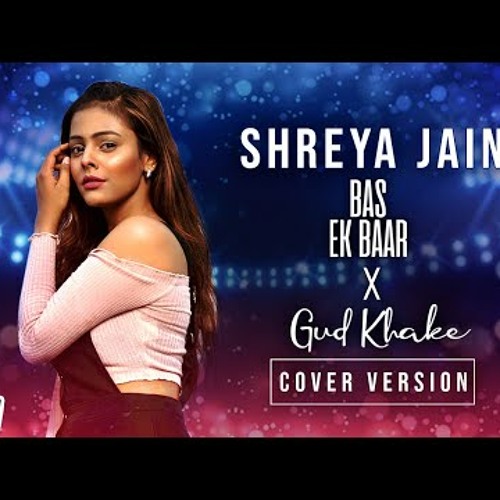 Bas Ek Baar X Gud Khake (Cover Version) - BaapMusic.com