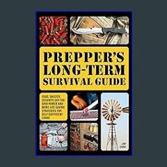 [EBOOK] 📚 Prepper's Long-Term Survival Guide: Food, Shelter, Security, Off-the-Grid Power and More
