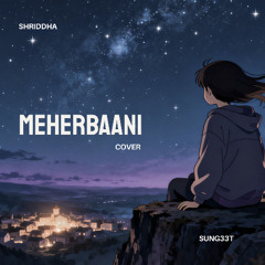 MEHERBAANI (COVER) | Shaukeen Movie