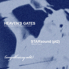 hg x ss(angelkrissy edit)135bpm:HEAVENS GATES[Manila Killa rmx]-Devault & STARsound(pt2)-ISOxo,fussy