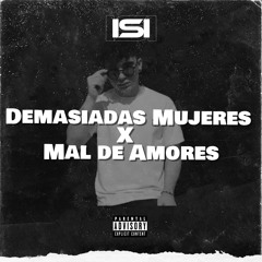 (C.Tangana X Juan Magan) - Demasiadas Mujeres X Mal de Amores (DJ ISI Mashup)