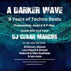 #438 A Darker Wave 08-07-2023 with guest mix 2nd hr by DJ Cesar Marcos