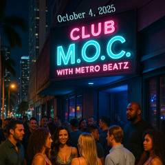 Club M.O.C. (Aired On MOCRadio 10-4-25)