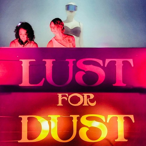 Lust for Dust 2022