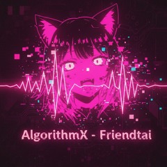 AlgorithmX - Friendtai