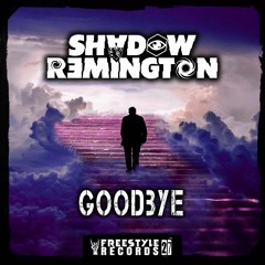 Shadow Remington - Goodbye