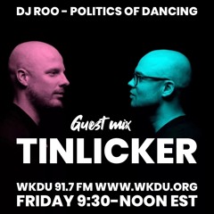 Politics of Dancing with DJ ROO 2/24/23 ** with TINLICKER