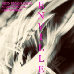Enville - Neon Flashlights, Massive Sound (Remastered Mix Alternativ)