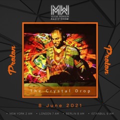 The Crystal Drop - Mirror Walk Radio Show @ Proton Radio (June 2021)