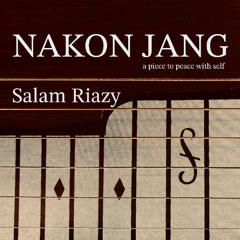 Nakon Jang - Salam Riazy