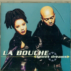 La Bouche - Sweet Dreams (GIAN Edit)