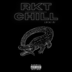 RKT CHILL #8 - LUCAS DJ, Manu Dj, Chichee y DJ CUBA 💣