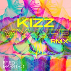 Fred Maestro - Kiz My Life  rmx
