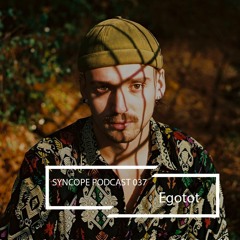 Syncope Podcast 037 - Egotot