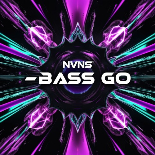 NVNS - BASS GO [FREEDL]
