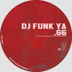 ATQPOD066 || DJ Funk Ya (Vinyl Set)