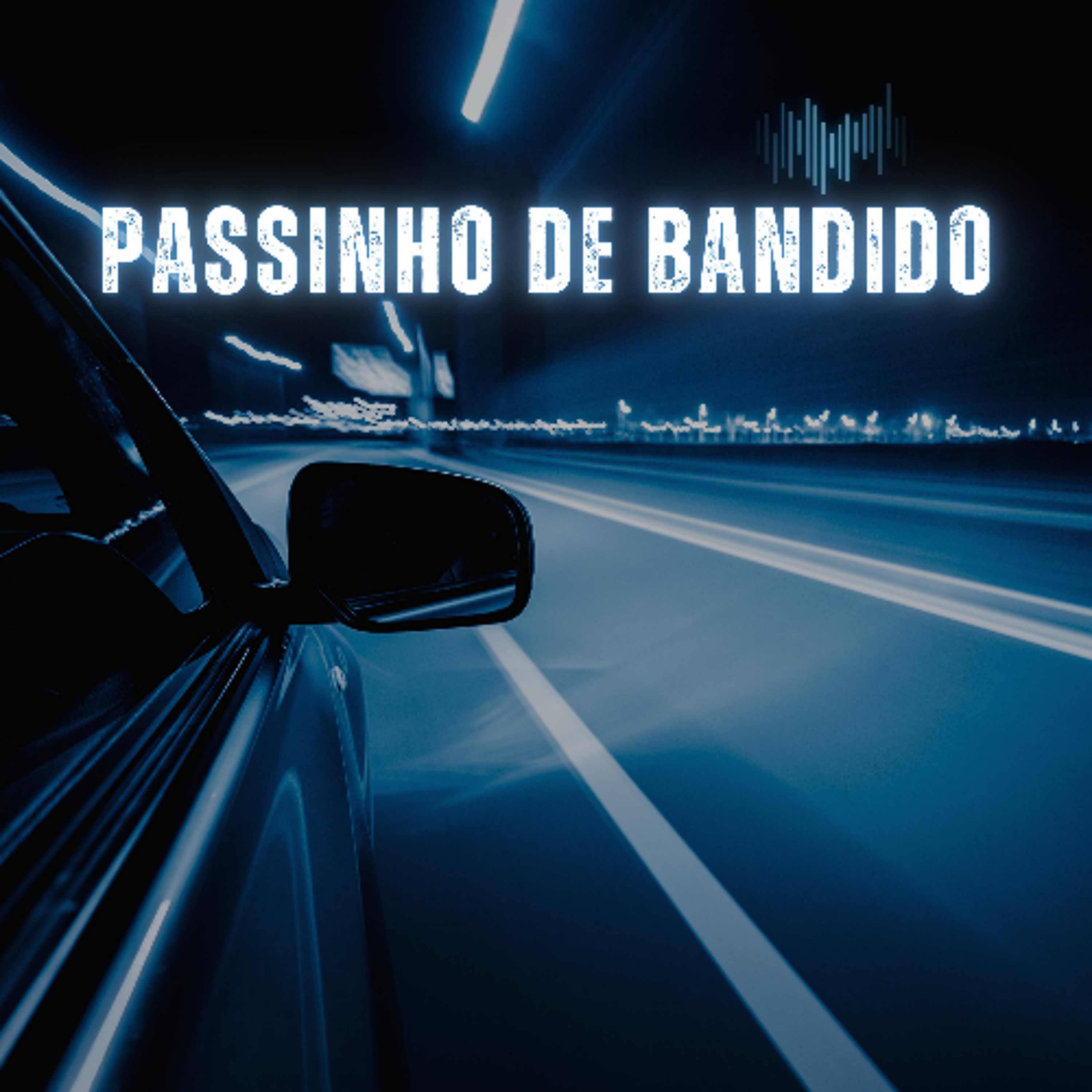 PASSINHO DE BANDIDO [ PROD. YAGO FBL, DJ LINDAO E DJ KALU] MC'S YAGO FBL & PL ALVES episode artwork