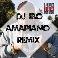 Dj Khaled Ft. Drake - For Free (Dj IBO Amapiano Remix)