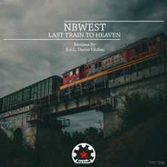Nbwest - Last Train To Heaven (Original Mix)