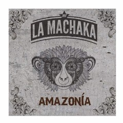 La Machaka - Cordillera Del Cóndor