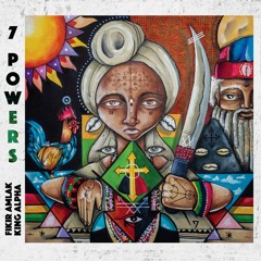Fikir Amlak & King Alpha - 7 POWERS album samples