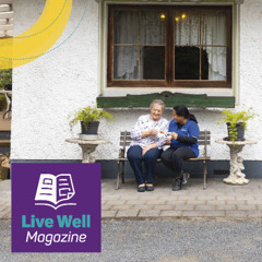 Independent living with love and support | Winter 25 Live Well Magazine