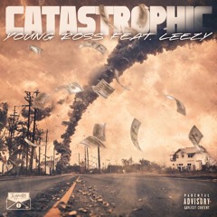Catastrophic ft Leezy (prod by Chromewayz) IG @Youngross5