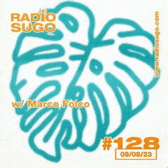 Radio Sugo #128 w/ Marco Folco