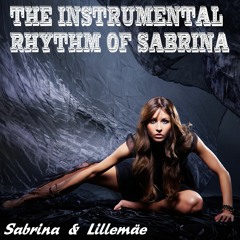 The Instrumental Rhythm Of Sabrina (Lillemäe & Sabrina)