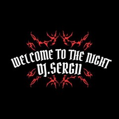 DJ.SERG11-Welcome to the Night