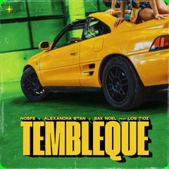 NOSFE x Alexandra Stan x Sak Noel - Tembleque feat. Los Tioz