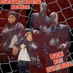 FLEX N FLASHIN REMIX FT DUT BOL