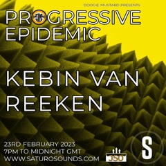 Kebin van Reeken - Progressive Epidemic Guest Mix - February 2023