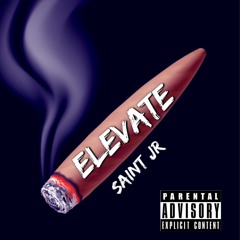 Saint Jr -Elevate