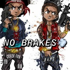 NO BRAKES
