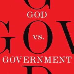 Ebook Dowload God vs. Government: Taking a Biblical Stand When Christ and