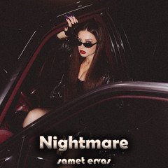 Samet Ervas - Nightmare