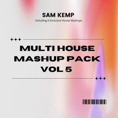 Multi House Mashup Pack Vol 5
