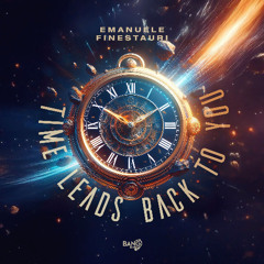 Emanuele Finestauri - Time Leads Back To You [Bang Record]