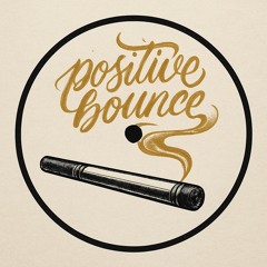 POSITIVE BOUNCE