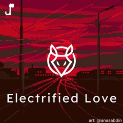 TheFatRat & Anjulie - Electrified Love [LIWYHM x Electrified]