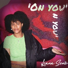 'On You'- Liana Sene (Prod. by George Folland)