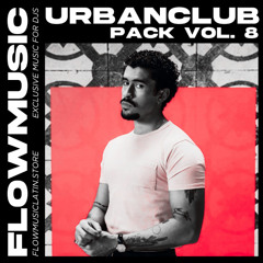 URBAN CLUB PACK VOL. 8 (REMIXES, EDITS & MASHUPS) - 90 TRACKS