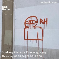 Ecstasy Garage Disco On Netil Radio With Kolya 09/05/24