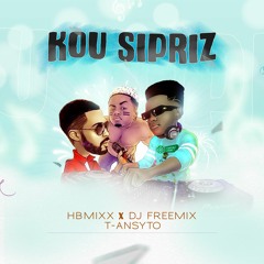 KOU SIPRIZ - Hbmixx x freemix Feat T-ansyto ( OFFICIAL AUDIO )