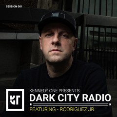 Dark City Radio EP 001 – ft. Rodriguez Jr.