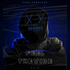 Feel The Vibe (FREE DOWNLOAD)