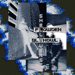 FLOWDAN - SHELLA VERSE (BLAKOWL REMIX)