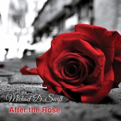 "After The Rose"